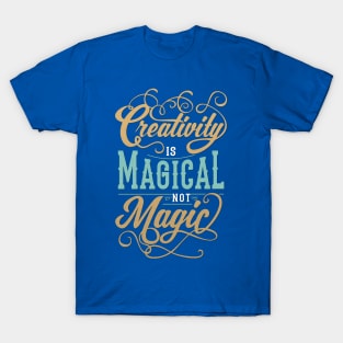 Creativity is Magical T-Shirt